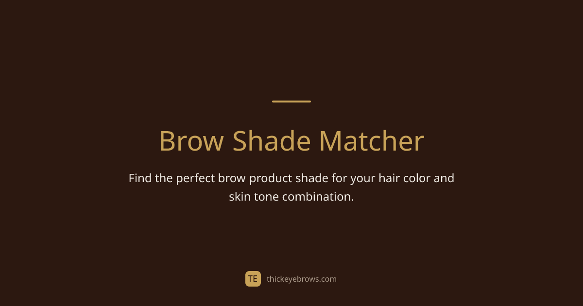Brow Shade Matcher | Thick Eyebrows